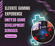 Elevate Gaming Experience: Unity3D Game Development Services