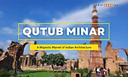 Qutub Minar: History, Architecture, Timings & Ticket Price | Trip Guru Go