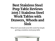 Best Stainless Steel Prep Table Reviews 2015 | Stainless Steel Work Tables with Drawers, Wheels and Sink