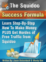 The Squidoo Success Formula Training Guide - Everything You Need To Know To Make Money From Squidoo!