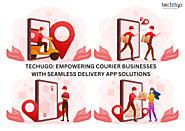 Techugo: Empowering Courier Businesses with Seamless Delivery App Solutions