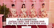 M.O.I Cosmetics chính thức trở thành nhà tài trợ của chương trình truyền hình The New Mentor 2023