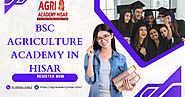 Cultivating Tomorrow: Dive into the World of Agriculture with Hisar's Finest BSc Academy