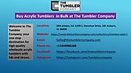 Buy Acrylic Tumblers in bulk at The Tumbler Company