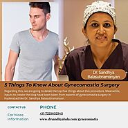 5 Things To Know About Gynecomastia Surgery
