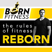 Born Fitness - The Rules of Fitness Reborn