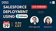 Mastering Salesforce Deployment with Copado | Salesforce Webinar | Dean Infotech