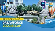 Recapping the Magic: Dean Infotech at Dreamforce 2023