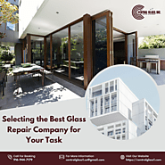 Selecting the Best Glass Repair Company for Your Task