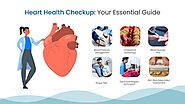 Heart Health Checkup: Your Essential Guide -