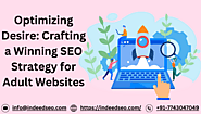 Optimizing Desire: Crafting a Winning SEO Strategy for Adult Websites – IndeedSEO