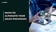 Ways to Automate Your Sales Processes
