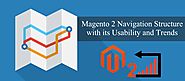 Magento 2 Navigation Structure with its Usability and Trends