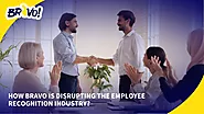 Website at https://getbravo.io/bravo-is-disrupting-the-employee-recognition-industry/