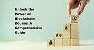 Unlock the Power of Blockchain Course: A Comprehensive Guide