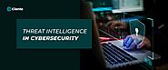Threat Intelligence in Cybersecurity