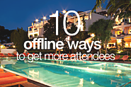 10 Offline Ways To Get More Attendees