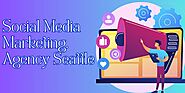Social Media Agency In Seattle | Transform Your Online Presence