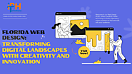 Florida Web Design: Transforming Digital Landscapes with Creativity and Innovation