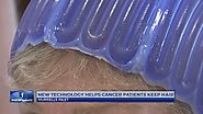 Scalp cooling aims to stop hair loss in cancer patients