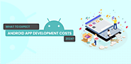 What is Android App Development? Why Businesses Opt for Developing Android Apps?