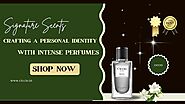 Signature Scents: Crafting a Personal Identity with Intense Perfumes