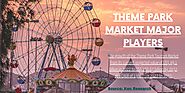 Theme Park Market Report Insights