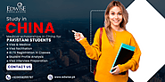 How to Study in China from Pakistan | Ultimate Guide in 2023
