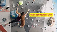 The Spot Boulder Gym: The Ultimate Climber's Paradise in Boulder, CO