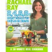 Rachael Ray 2, 4, 6, 8: Great Meals for Couples or Crowds - Kitchen Things