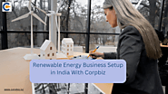 Renewable Energy Business Setup with Corpbiz Legal Services