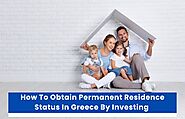 How to obtain permanent residence status in Greece by investing