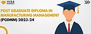Post Graduate Diploma In Manufacturing Management (PGDMM) 2023-24