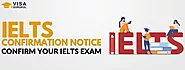 IELTS Confirmation Notice - Confirm Your IELTS Exam
