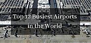 Do you know which are the busiest airports in the world?