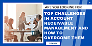 5 Challenges in Account Receivable Management with Solutions