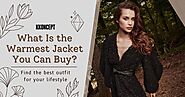 What Is the Warmest Jacket You Can Buy?
