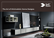 The Art Of Minimalistic Home Designs – Swift Homes