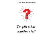 Can gifts reduce Inheritance Tax?