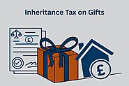 Understanding Inheritance Tax on Gifts: What You Need to Know