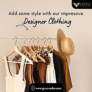 Add Some Style With Our Impressive Designer Clothing