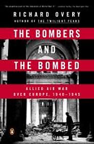 The Bombers and the Bombed: Allied air war over Europe 1940-1945 - 2015
