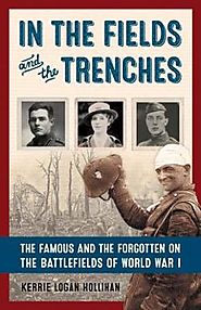 In the fields and the trenches : the famous and the forgotten on the battlefields of World War I - 2016
