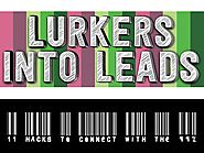 Lurkers Into Leads: 11 Hacks to Connect with the 99 Percent (The Silent Majority)