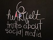 Six Heartfelt Truths of Social Media