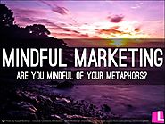 Mindful Metaphors - Mindful Marketing