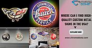 Where can I find high-quality custom metal signs in the USA?