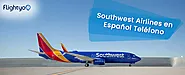 Southwest Airlines En Español Teléfono | 1-888-873-0241