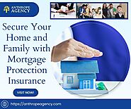 Secure Your Home and Family with Mortgage Protection Insurance