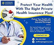 Protect Your Health With The Right Private Health Insurance Plan!